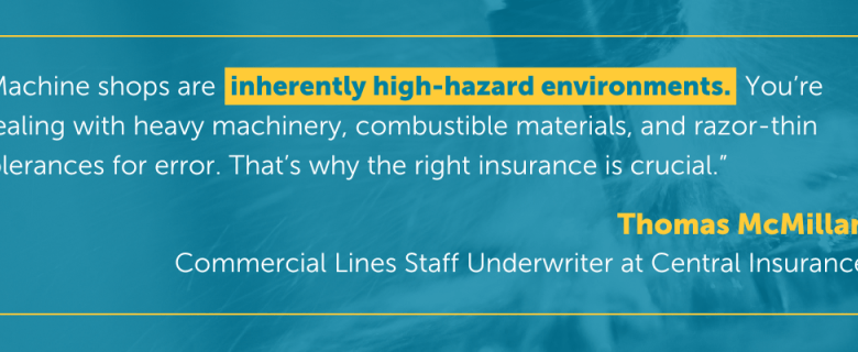 Starting a Machine Shop? Here Are The Insurance Essentials Starting a Machine Shop? Here Are The Insurance Essentials